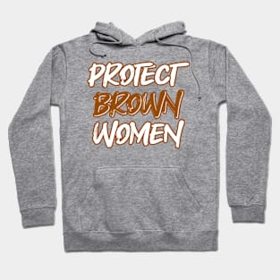 Protect Brown Women Hoodie